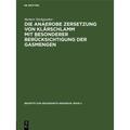 Die anaerobe Zersetzung von Klärschlamm mit besonderer Berücksichtigung der Gasmengen