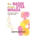 Ser Madre Desde Otra Mirada: Para tí que lo deseas o pronto o serás