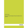 Atlas to the Historical Geography of Europe from Homeric Greece Until 1900