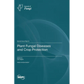 Plant Fungal Diseases and Crop Protection