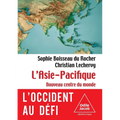 The Asia-Pacific: The World's New Center / L'Asie pacifique: Le nouveau centre du monde