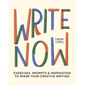 Write Now: 100 Writing Prompts to Kick-Start Your Creativity