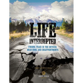 Life Interrupted: Finding Peace in the Detours, Dead Ends, and Disappointments