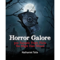Horror Galore: 300 Fantastic Fright Flicks You Might Have Missed