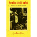 Puerto Rican Arrival in New York: Narratives of the Migration, 1920-1950