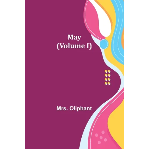 May (Volume I)