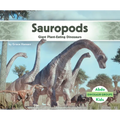 Sauropods: Giant Plant-Eating Dinosaurs: Giant Plant-Eating Dinosaurs
