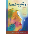 Breaking Free: Women of Spirit at Midlife and Beyond
