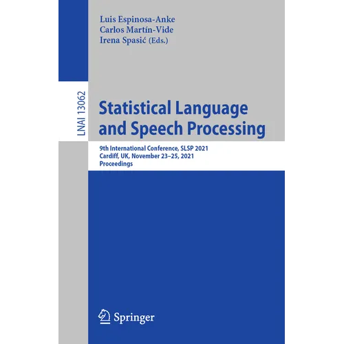 Statistical Language and Speech Processing: 9th International Conference, Slsp 2021, Virtual Event, November 22-26, 2021, Proceedings