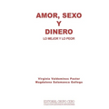 Amor, Sexo Y Dinero: lo mejor y lo peor