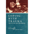 Coping With Trauma: The Victim and the Helper