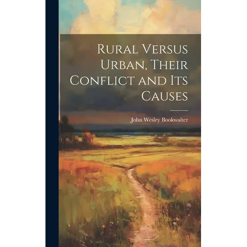 Rural Versus Urban, Their Conflict and its Causes
