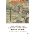 Sea Currents in Nineteenth-Century Art, Science and Culture: Commodifying the Ocean World