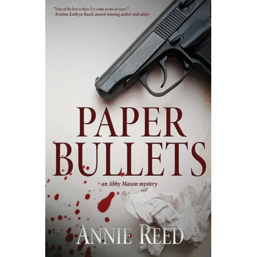 Paper Bullets: an Abby Maxon mystery