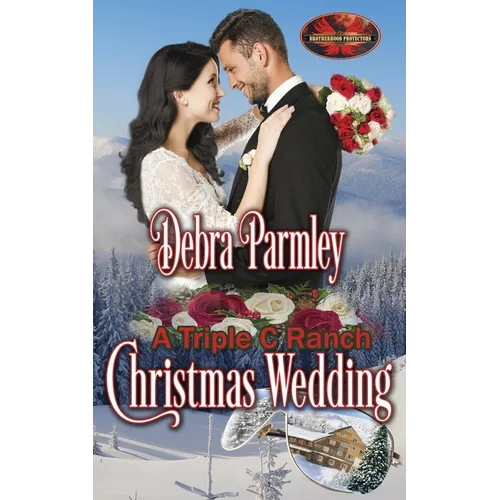 A Triple C Ranch Christmas Wedding: Brotherhood Protectors World