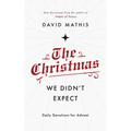 The Christmas We Didn't Expect: A Daily Advent Devotional