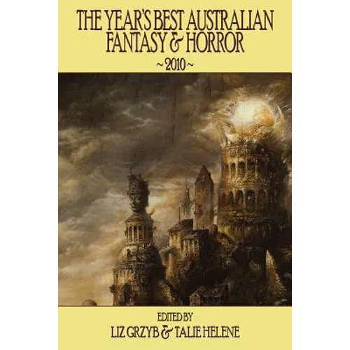 The Year's Best Australian Fantasy & Horror 2010
