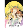 The Lost Princess of Oz by L. Frank Baum, Fiction, Fantasy, Literary, Fairy Tales, Folk Tales, Legends & Mythology