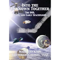 Into the Unknown Together: The DOD, NASA, and Early Spaceflight