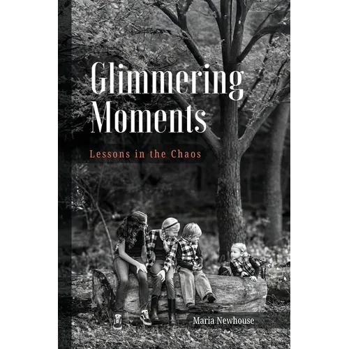 Glimmering Moments: Lessons in the Chaos