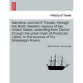 Narrative Journal of Travels, Through the North Western Regions of the United States, Extending from Detroit Through the Great Chain of American Lakes