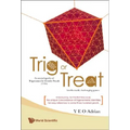 Trig or Treat: An Encyclopedia of Trigonometric Identity Proofs (Tips) with Intellectually Challenging Games