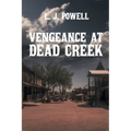 Vengeance at Dead Creek