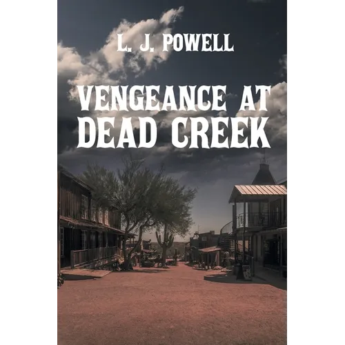 Vengeance at Dead Creek