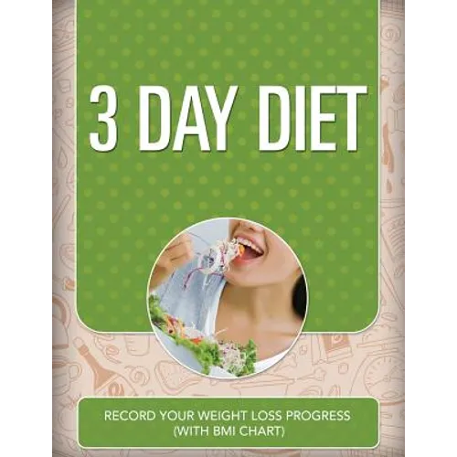 3 Day Diet: Record Your Weight Loss Progress (with BMI Chart)