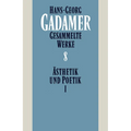Hans-Georg Gadamer - Gesammelte Werke: Band 8: Asthetik Und Poetik I: Kunst ALS Aussage