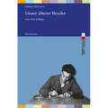 Unser Alterer Bruder: Eine Text-Collage