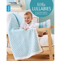 Little Lullabies--Easy Blankets with Beautiful Color Patterns!