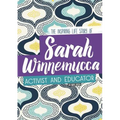 Sarah Winnemucca: The Inspiring Life Story of the Activist and Educator