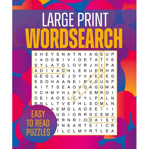 Large Print Wordsearch: Over 250 Easy-To-Read Puzzles