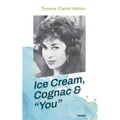 Ice Cream, Cognac & "You"