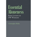 Essential Aloneness: Rome Lectures on Dw Winnicott