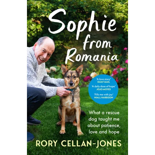 Sophie from Romania: What a Rescue Dog Taught Me about Patience, Love and Hope