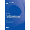 Emerging Trends in Complications Associated with SARS-CoV-2 Infection