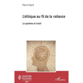 L'éthique au fil de la reliance: Le système et l'outil