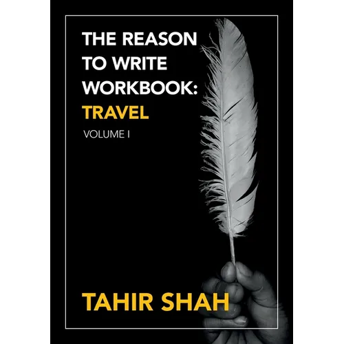 The Reason to Write Workbook: Travel: Volume I