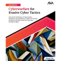 Ultimate Cyberwarfare for Evasive Cyber Tactics