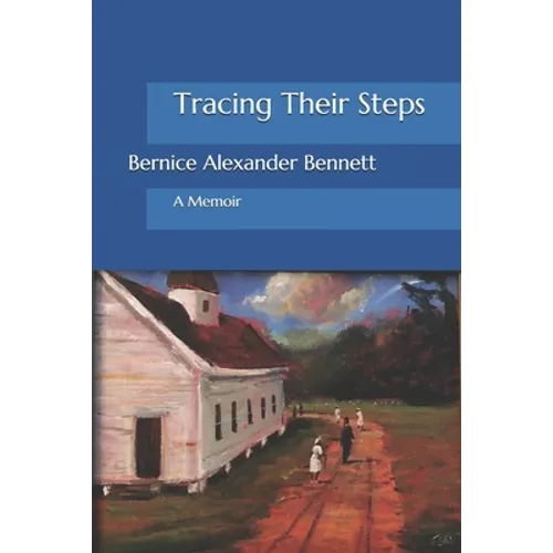 Tracing Their Steps: A Memoir