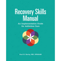 Recovery Skills Manual: An Implementation Guide for Addiction Care