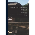 The Chatsworth Wreck: a Saga of Excursion Train Travel in the American Midwest in the 1880's