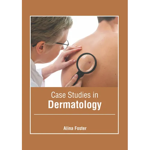 Case Studies in Dermatology