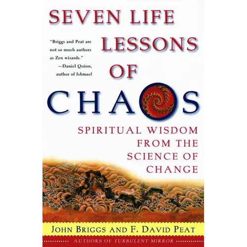 Seven Life Lessons of Chaos: Spiritual Wisdom from the Science of Change