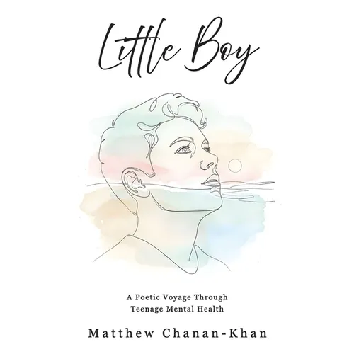 Little Boy: A Poetic Voyage Through Teenage Mental Health