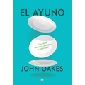 El Ayuno: Una Visión Histórica, Científica Y Espiritual