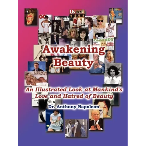 Awakening Beauty: An Illustrated Look at Mankind's Love and Hatred of Beauty