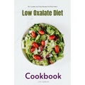 Low Oxalate Diet Cookbook: 35+ Curated and Tasty Recipes for Picky Eaters